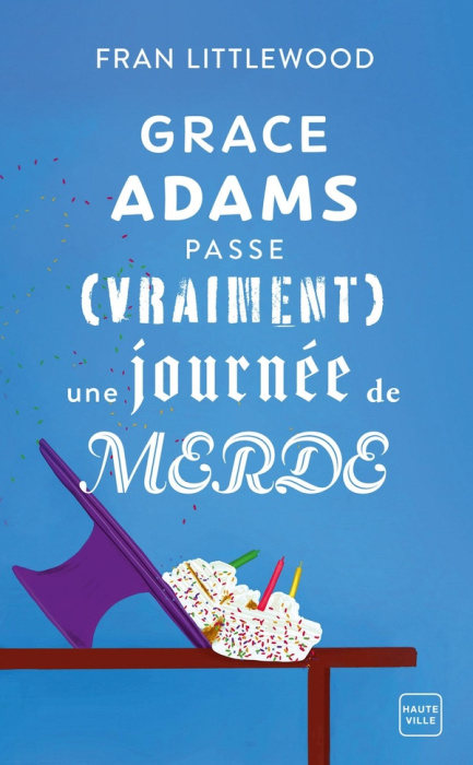 Emprunter Grace Adams passe (vraiment) une journée de merde livre