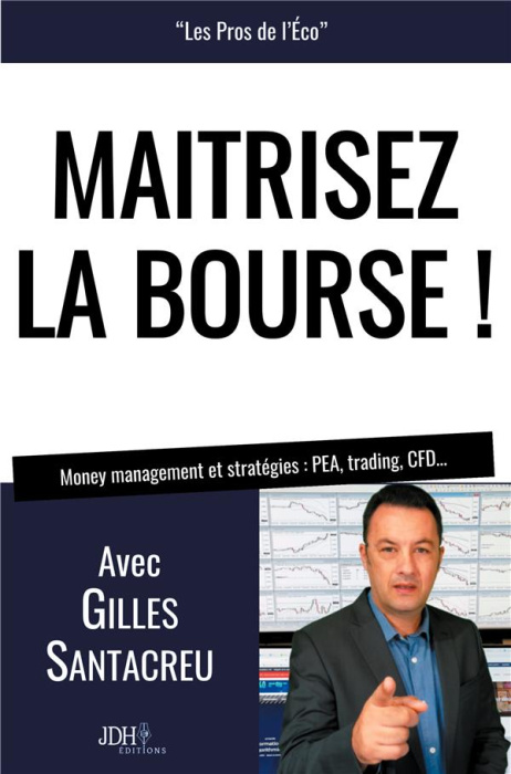 Emprunter Maîtrisez la bourse ! Money management et stratégies : PEA, trading, CFD... livre