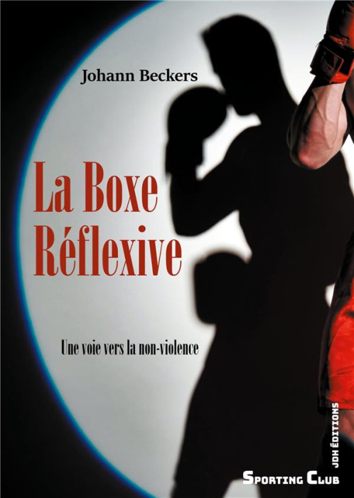Emprunter La Boxe Réflexive. Une voie vers la non-violence livre