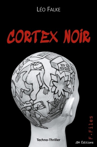 Emprunter Cortex Noir. Une cyberguerre pour s'approprier le monopole de l'intelligence post-humaine. livre