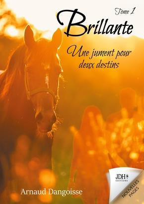 Emprunter Brillante - Une jument pour deux destins Tome 1 livre