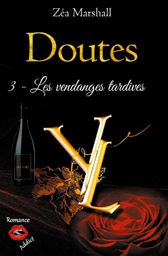 Emprunter Doutes Tome 3 : Les vendanges tardives livre