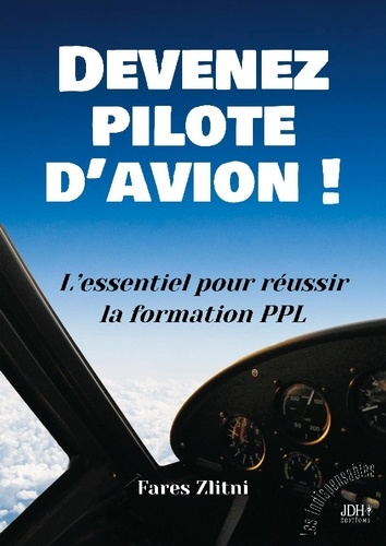 Emprunter Devenez pilote d'avion !. L'essentiel pour réussir la formation PPL livre