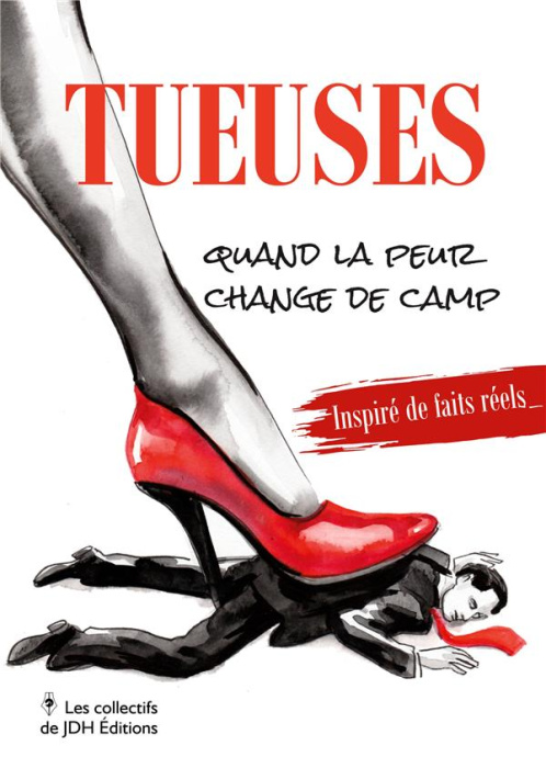 Emprunter Tueuses. Des faits réels à l'opposé des féminicides livre