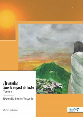 Emprunter Anankê. Tome 1, Sous le regard de l'astre livre