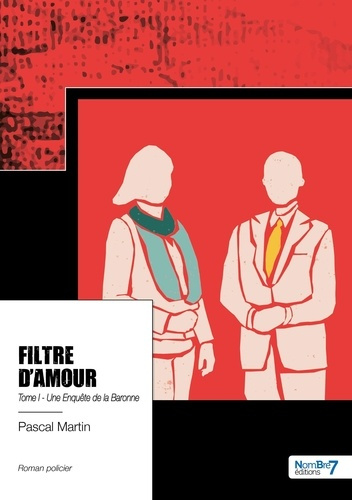 Emprunter Filtre d'Amour Tome 1 : Une Enquête de la Baronne livre