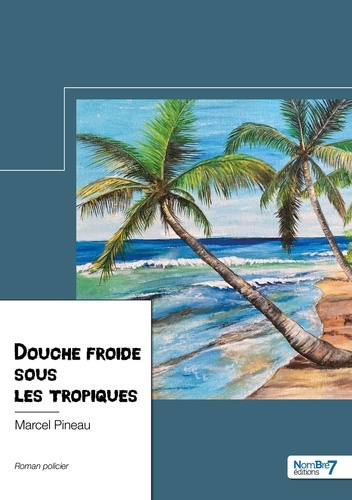 Emprunter Douche froide sous les tropiques livre