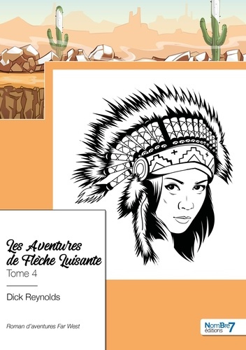 Emprunter Les aventures de Flèche Luisante Tome 4 livre