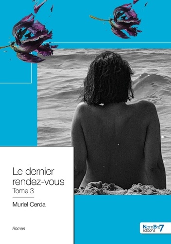 Emprunter Le dernier rendez-vous. Tome 3 livre