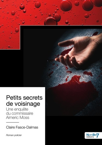 Emprunter Petits secrets de voisinage. Une enquête du commissaire Aimeric Moss livre