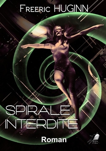 Emprunter Spirale Interdite livre