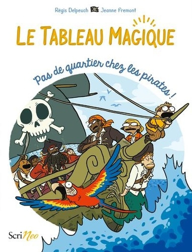 Emprunter Le Tableau magique : Pas de quartier pour les pirates livre