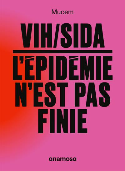 Emprunter VIH/sida : l'épidémie n'est pas finie livre