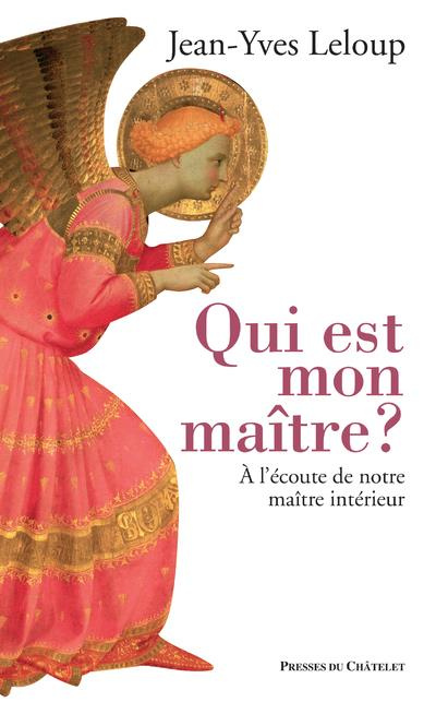 Emprunter Qui est mon maître ? A l'écoute du Maître intérieur livre