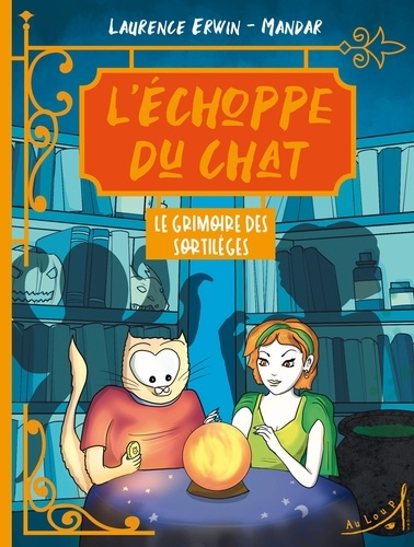 Emprunter L’échoppe du Chat. Tome 1, Le grimoire des sortilèges livre