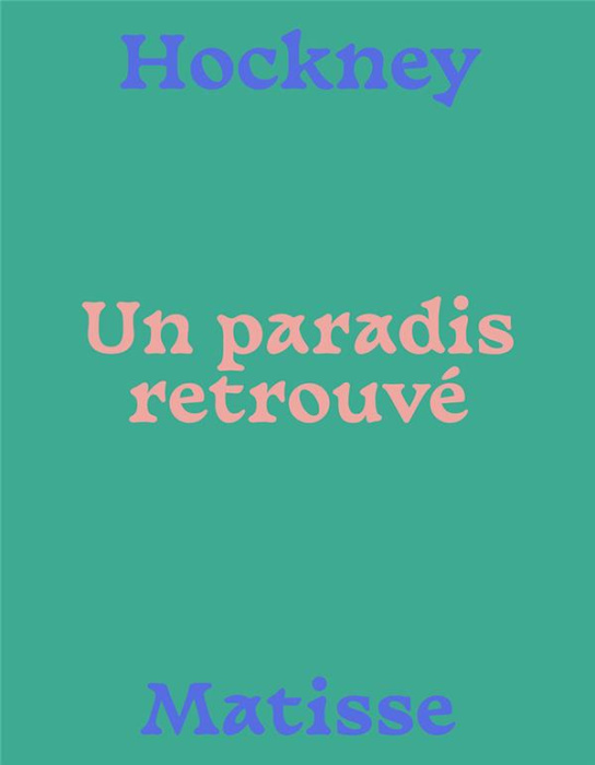 Emprunter Un paradis retrouvé. Hockney - Matisse, Edition bilingue français-anglais livre