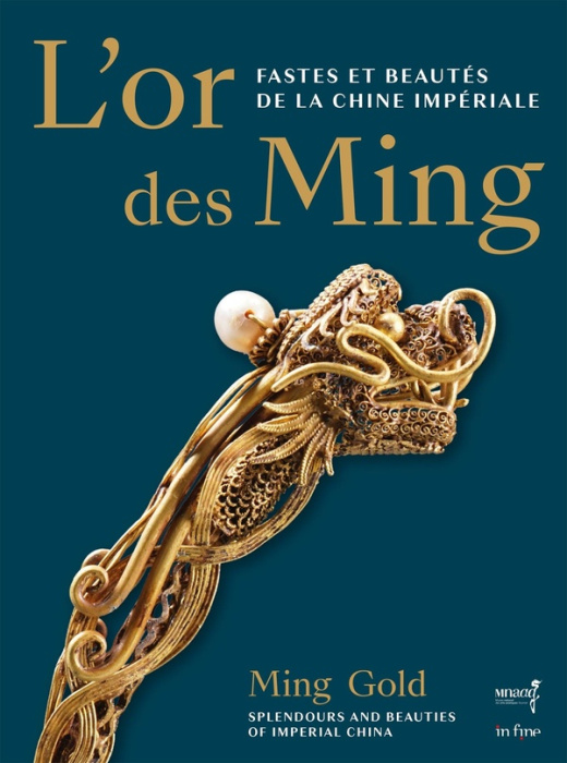 Emprunter L'or des Ming. Fastes et beautés de la Chine impériale (XIVe-XVIIe siècles), Edition bilingue frança livre
