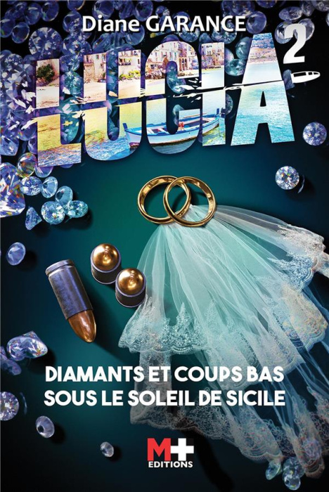 Emprunter Lucia Tome 2 : Diamants et coups bas sous le soleil de Sicile livre