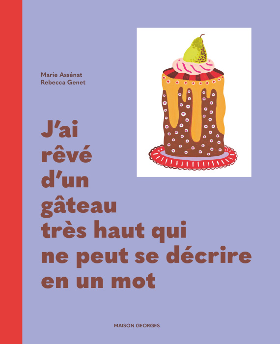 Emprunter J'ai rêvé d'un gâteau très haut qui ne peut se décrire en un mot livre
