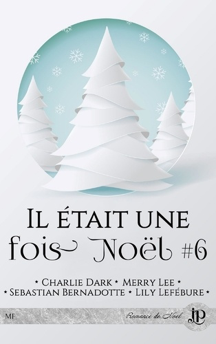 Emprunter Il était une fois Noël. Tome 6 livre