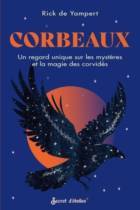Emprunter Corbeaux. Un regard unique sur les mystères et la magie des corvidés livre