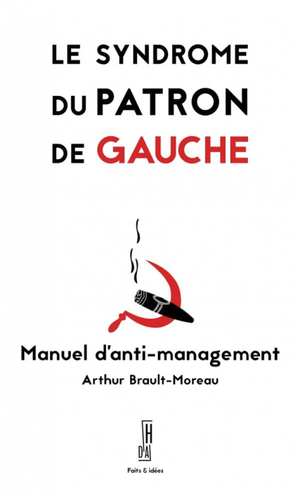 Emprunter Le syndrome du patron de gauche. Manuel d'anti-management livre