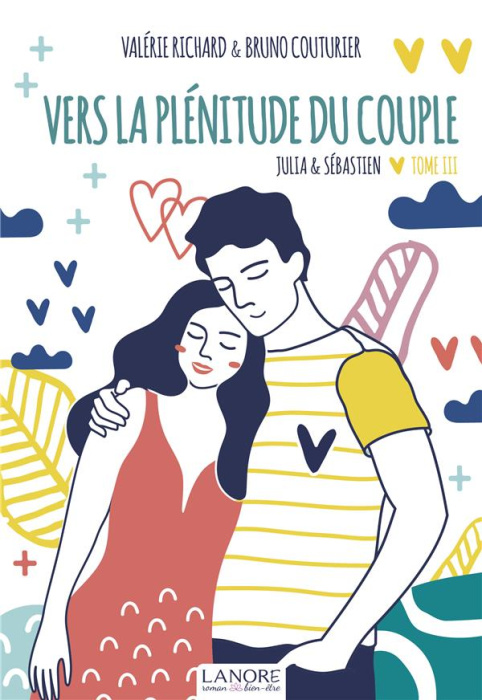 Emprunter Julia & Sébastien Tome 3 : Vers la plénitude du couple livre