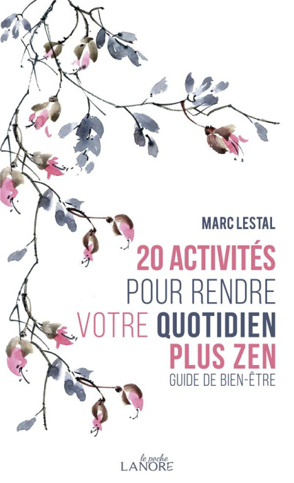 Emprunter 20 activités pour rendre votre quotidien plus zen. Guide bien-être livre