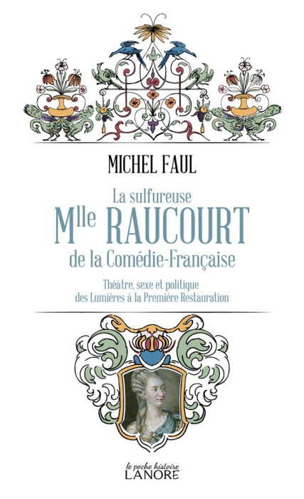Emprunter La sulfureuse Mlle Raucourt de la Comédie-Française livre