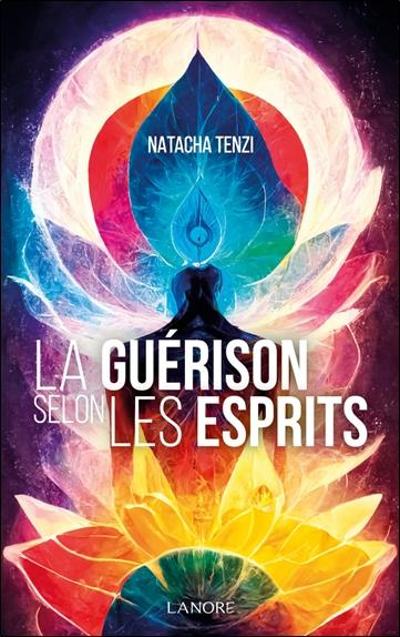 Emprunter La guérison selon les esprits livre