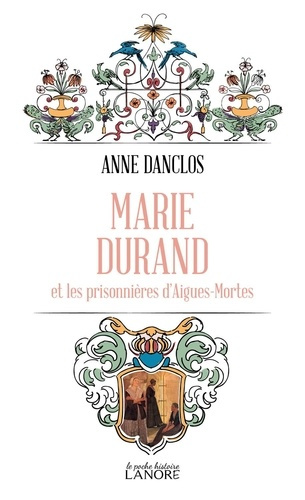 Emprunter Marie Durand et les prisonnières d'Aigues-Mortes livre