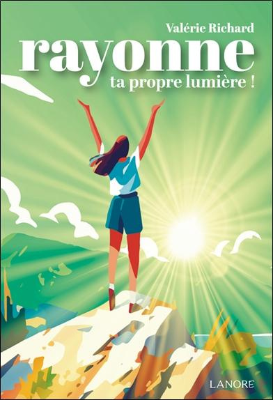 Emprunter Rayonne ta propre lumière ! livre