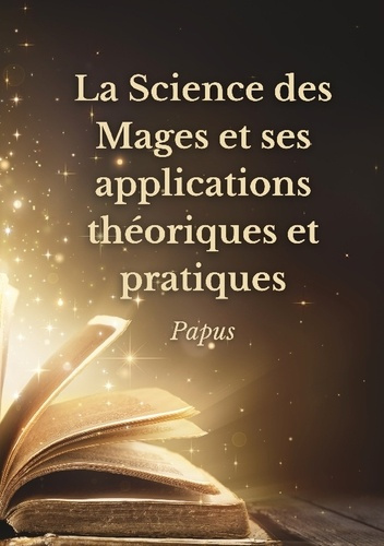 Emprunter La Science des Mages et ses applications théoriques et pratiques livre