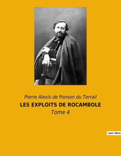 Emprunter Les exploits de rocambole. Tome 4 livre