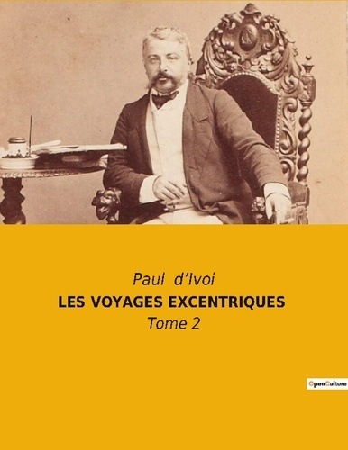 Emprunter Les voyages excentriques. Tome 2 livre