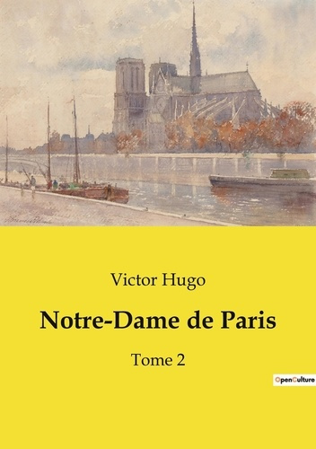 Emprunter Notre-Dame de Paris. Tome 2 livre