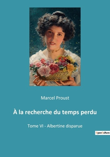 Emprunter A la recherche du temps perdu Tome 6 : Albertine disparue livre