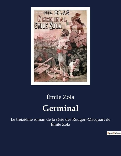 Emprunter Germinal. Le treizième roman de la série des Rougon-Macquart de Émile Zola livre
