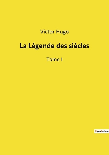 Emprunter La Légende des siècles. Tome I livre