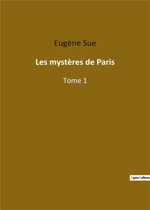 Emprunter Les mystères de Paris. Exploration des bas-fonds parisiens à travers les destins croisés de personna livre