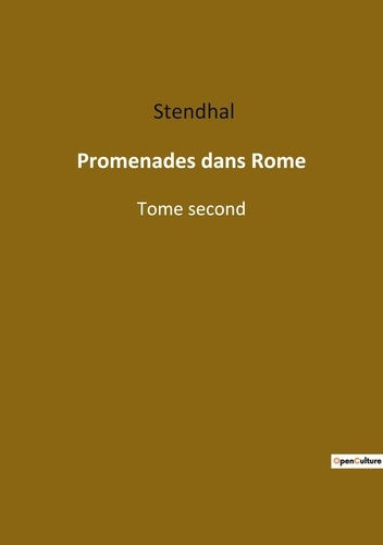 Emprunter Promenades dans Rome. Tome second livre