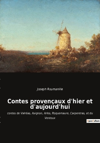 Emprunter Contes provençaux d'hier et d'aujourd'hui. contes de Valréas, Avignon, Arles, Roquemaure, Carpentras livre