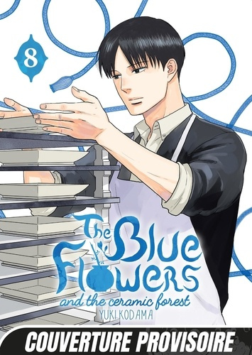 Emprunter The Blue Flowers and The Ceramic Forest Tome 8 livre