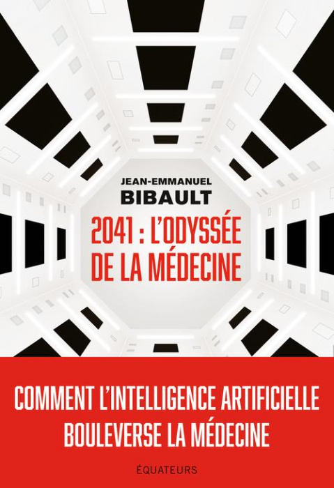 Emprunter 2041 : l'odyssée de la médecine. Comment l'intelligence artificielle bouleverse la médecine livre
