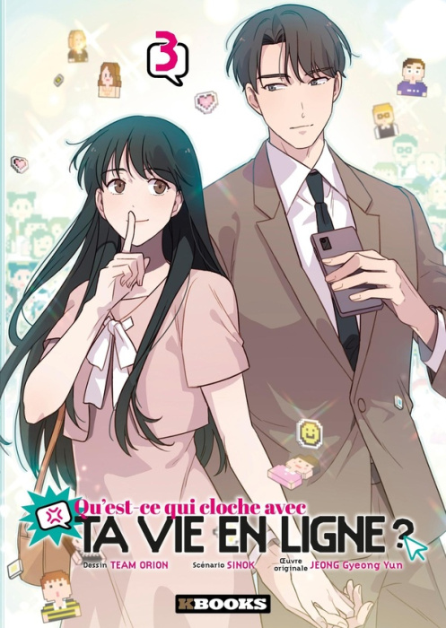 Emprunter Qu'est-ce qui cloche avec ta vie en ligne ? Tome 3 livre