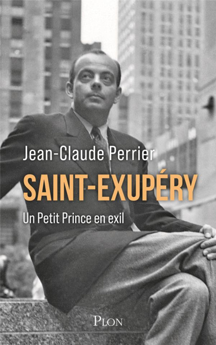 Emprunter Saint-Exupéry. Un Petit Prince en exil. Les années américaines (1940-1943) livre