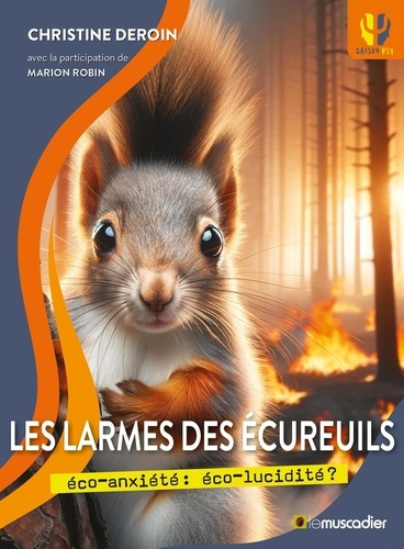Emprunter Les larmes des écureuils. Eco-anxiété : éco-lucidité ? livre