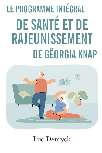 Emprunter Le Programme intégral de Santé et de Rajeunissement de Gëorgia Knap livre