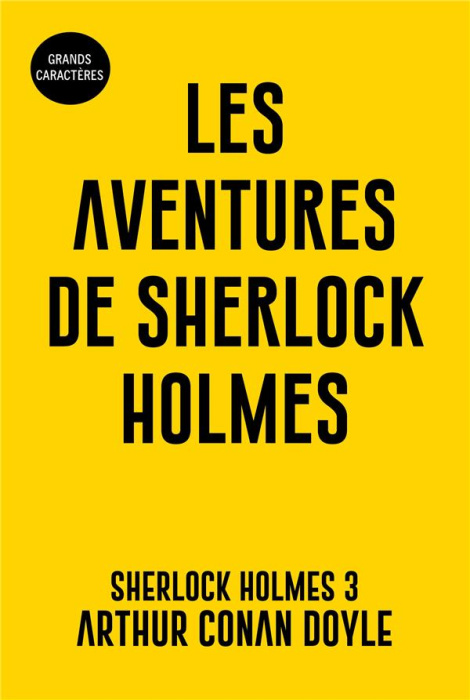 Emprunter Les aventures de Sherlock Holmes Tome 3 : Les aventures de Sherlock Holmes [EDITION EN GROS CARACTER livre