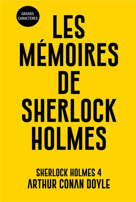 Emprunter Les aventures de Sherlock Holmes Tome 4 : Les mémoires de Sherlock Holmes [EDITION EN GROS CARACTERE livre